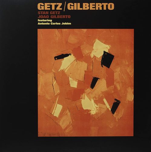 Stan Getz / Joao Gilberto - Getz / Gilberto (2LP)