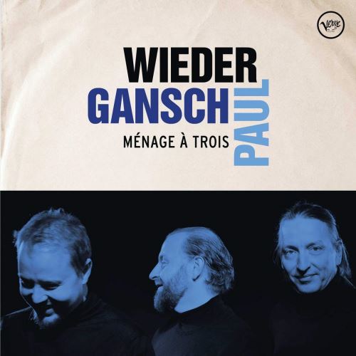 LP Ménage A Trois - Wieder, Gansch & Paul