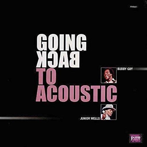 Buddy Guy & Junior Wells - Going Back To Acoustic