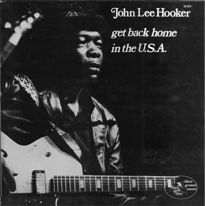 John Lee Hooker - Get Back Home In The USA (2LP)