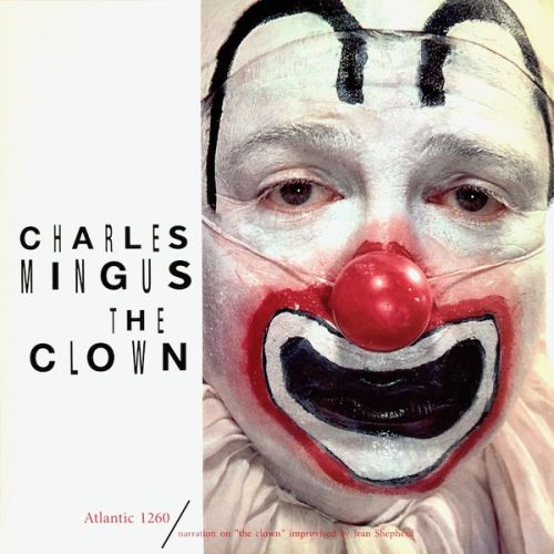 Charlie Mingus - The Clown